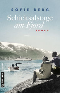 Schicksalstage am Fjord: Roman Sofie Berg Author