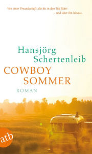 Cowboysommer: Roman Hansjörg Schertenleib Author