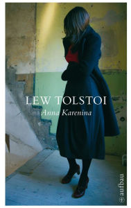 Anna Karenina: Roman Leo Tolstoy Author