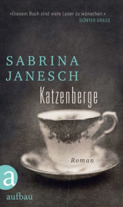 Katzenberge: Roman Sabrina Janesch Author