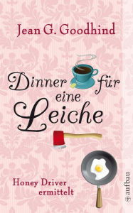 Dinner für eine Leiche: Kriminalroman Jean G. Goodhind Author