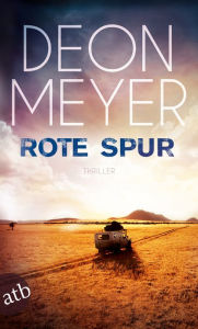 Rote Spur: Thriller Deon Meyer Author