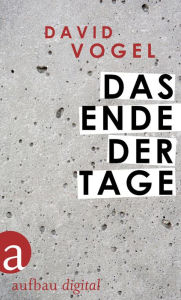 Das Ende der Tage: Tagebücher und autobiographische Aufzeichnungen 1912 - 1922 und 1941/42 Ruth Achlama Author