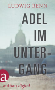 Adel im Untergang Ludwig Renn Author