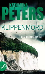 Klippenmord: Ein Rügen-Krimi Katharina Peters Author