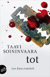 Tot: Leo Kara ermittelt Taavi Soininvaara Author