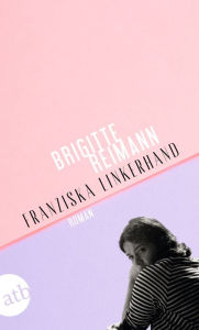 Franziska Linkerhand: Roman Brigitte Reimann Author