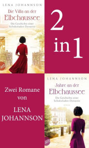 Die Villa an der Elbchaussee & Jahre an der Elbchaussee Lena Johannson Author