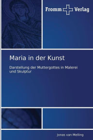Maria in der Kunst Jonas van Melling Author