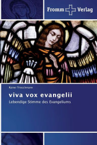 viva vox evangelii Rainer Trieschmann Author