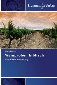 Weinproben biblisch Wilfried Oertel Author