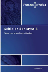 Schleier der Mystik Monika Petry Author