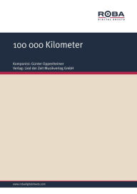 100 000 Kilometer: Single Songbook GÃ¼nter Oppenheimer Author