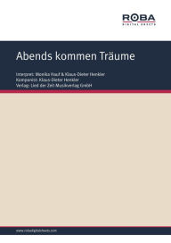 Abends kommen TrÃ¤ume: Single Songbook, as performed by Monika Hauff & Klaus-Dieter Henkler Klaus-Dieter Henkler Author