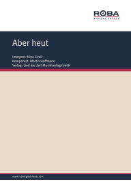 Aber heut: Single Songbook, as performed by Nina Lizell Martin Hoffmann Author