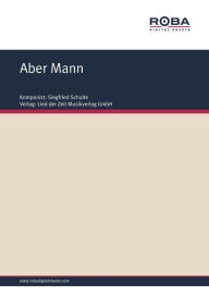 Aber Mann: Single Songbook Siegfried Schulte Author