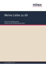 Meine Liebe zu dir: Single Songbook, Accordion Arrangement Dieter Schneider Author