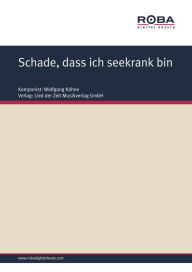 Schade, dass ich seekrank bin: Single Songbook Dieter Schneider Author