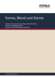Sonne, Mond und Sterne: as performed by Fanny Daal & Gerd Natschinski Orchestra, Single Songbook Wolfgang KÃ¤hne Author