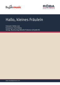 Hallo, kleines Fräulein: as performed by Detlev Lais, Single Songbook Bernhard Skodda Author