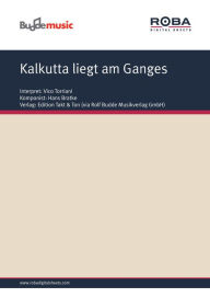 Kalkutta liegt am Ganges: as performed by Vico Torriani, Single Songbook Heino Gaze Author