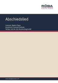 Abschiedslied: as performed by Regina Thoss, Single Songbook Dieter Schneider Author
