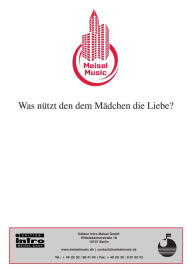 Was nützt denn dem Mädchen die Liebe : Single Songbook - Walter Kollo