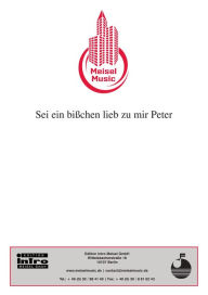 Sei ein biÃ?chen lieb zu mir, Peter!: Single Songbook GÃ¼nther Schwenn Author