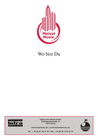Wo bist Du: as performed by Peter Maffay, Single Songbook P. Bellotte Author
