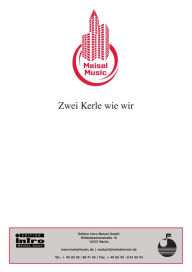 Zwei Kerle wie wir: as performed by Die Wildecker Herzbuben, Single Songbook E. Simons Author