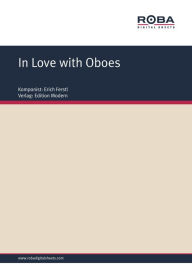 In Love with Oboes: Single Songbook Erich Ferstl Author