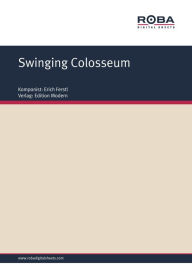 Swinging Colosseum: Single Songbook Erich Ferstl Author