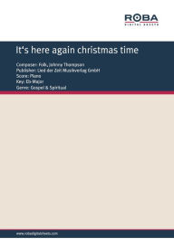 It's here again christmas time: Single Songbook Johnny Thompson Author