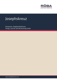 Josephskreuz: Heimatlied Siegfried Bethmann Author