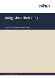 Kling Glöckchen kling : Single Songbook - Volksweise