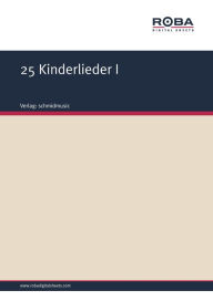 25 Kinderlieder I: Notenausgabe Georg Herbholzheimer Author