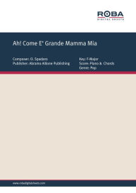 Ah! Come E' Grande Mamma Mia: Single Songbook O. Spadaro Author