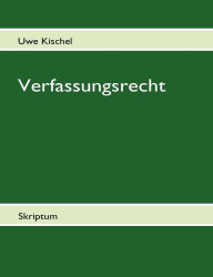 Verfassungsrecht: Skriptum Uwe Kischel Author
