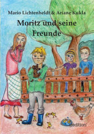 Moritz Und Seine Freunde Ariane Kukla Author