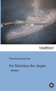 Im Schatten Der Angst Thomas Achtzehner Author