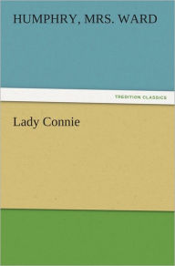 Lady Connie Humphry, Mrs. Ward Author