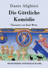 Die Göttliche Komödie: (La Divina Commedia) Dante Alighieri Author