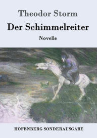 Der Schimmelreiter: Novelle Theodor Storm Author