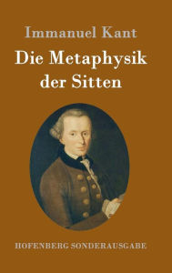 Die Metaphysik der Sitten Immanuel Kant Author