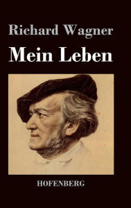 Mein Leben Richard Wagner Author