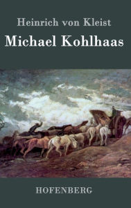 Michael Kohlhaas Heinrich von Kleist Author