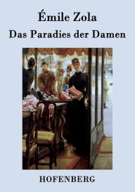 Das Paradies der Damen Émile Zola Author