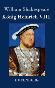 König Heinrich VIII. William Shakespeare Author
