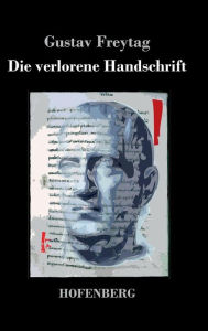 Die verlorene Handschrift: Roman Gustav Freytag Author
