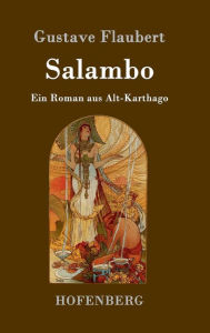 Salambo: Ein Roman aus Alt-Karthago Gustave Flaubert Author
